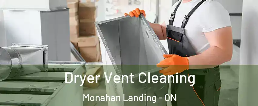  Dryer Vent Cleaning Monahan Landing - ON