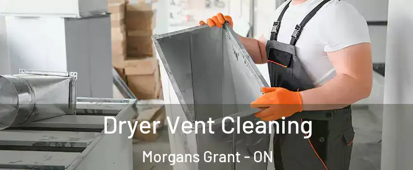  Dryer Vent Cleaning Morgans Grant - ON