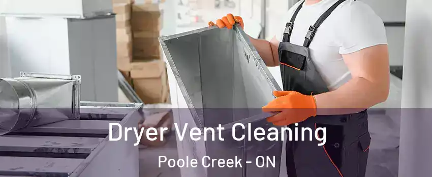  Dryer Vent Cleaning Poole Creek - ON