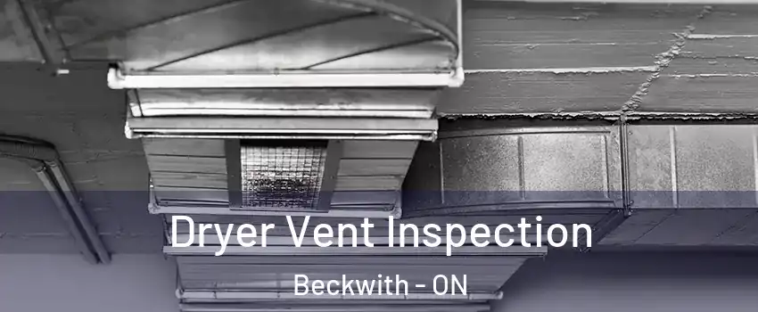  Dryer Vent Inspection Beckwith - ON