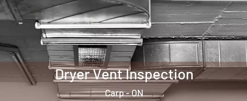  Dryer Vent Inspection Carp - ON