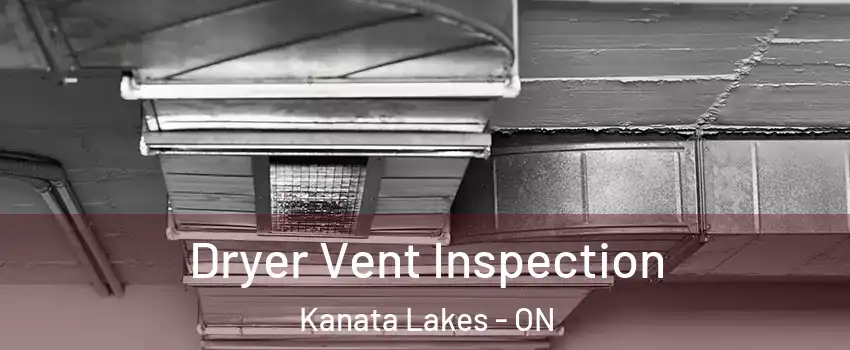  Dryer Vent Inspection Kanata Lakes - ON