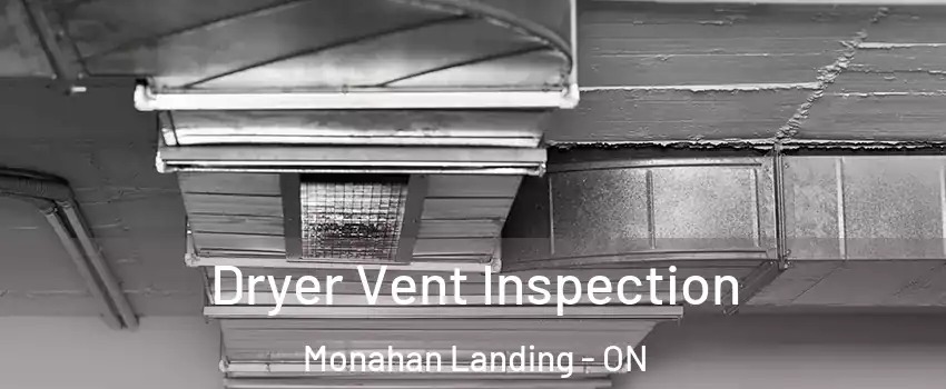  Dryer Vent Inspection Monahan Landing - ON
