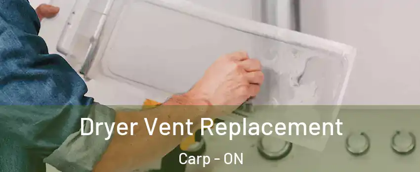  Dryer Vent Replacement Carp - ON