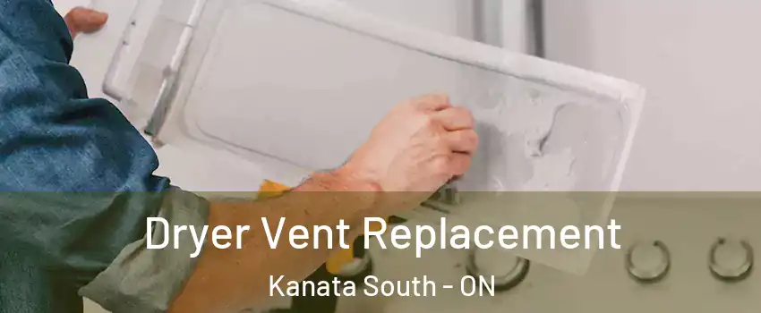  Dryer Vent Replacement Kanata South - ON