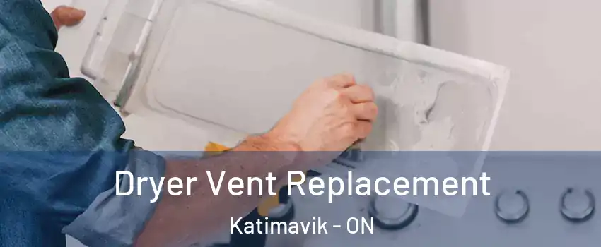  Dryer Vent Replacement Katimavik - ON