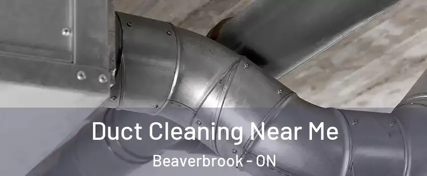  Duct Cleaning Near Me Beaverbrook - ON