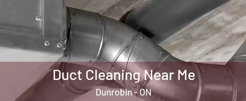  Duct Cleaning Near Me Dunrobin - ON
