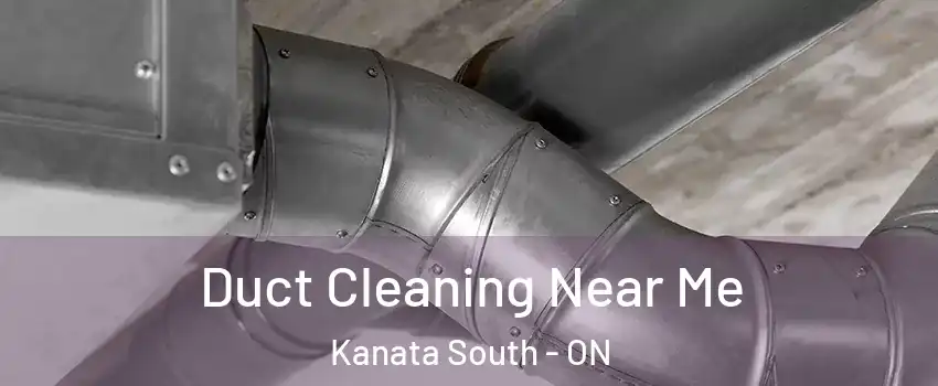 Duct Cleaning Near Me Kanata South - ON