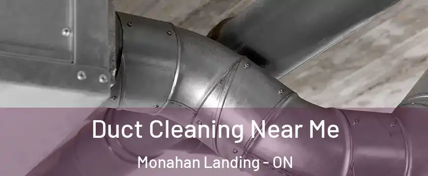  Duct Cleaning Near Me Monahan Landing - ON