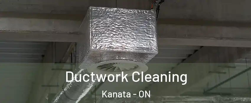  Ductwork Cleaning Kanata - ON