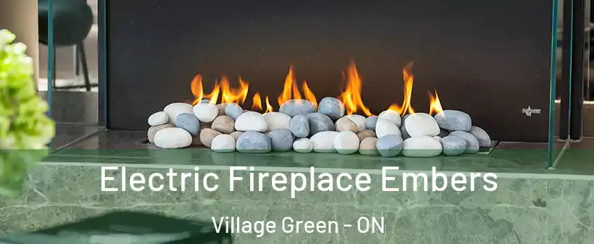  Electric Fireplace Embers Village Green - ON
