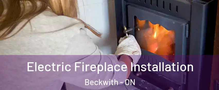 Electric Fireplace Installation Beckwith - ON
