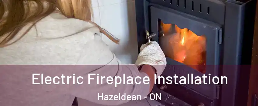  Electric Fireplace Installation Hazeldean - ON
