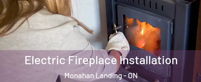  Electric Fireplace Installation Monahan Landing - ON