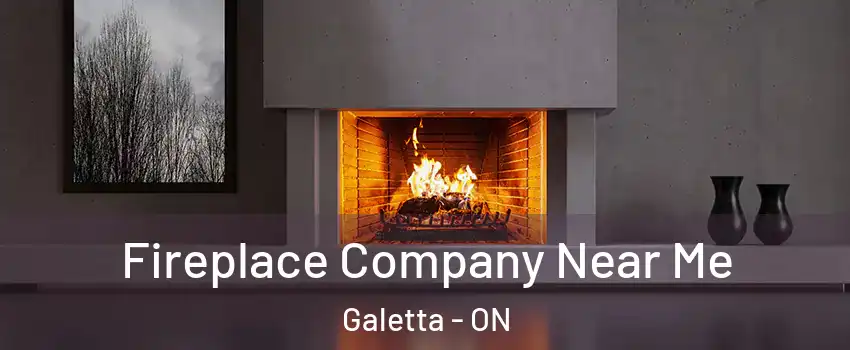  Fireplace Company Near Me Galetta - ON