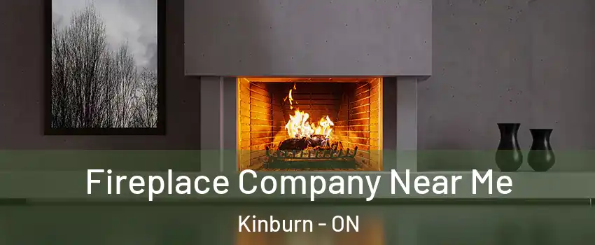  Fireplace Company Near Me Kinburn - ON