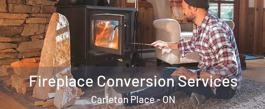  Fireplace Conversion Services Carleton Place - ON