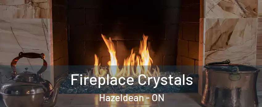 Fireplace Crystals Hazeldean - ON