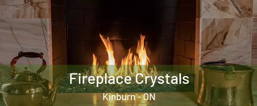  Fireplace Crystals Kinburn - ON