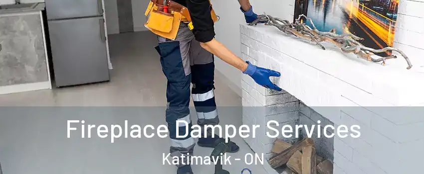  Fireplace Damper Services Katimavik - ON