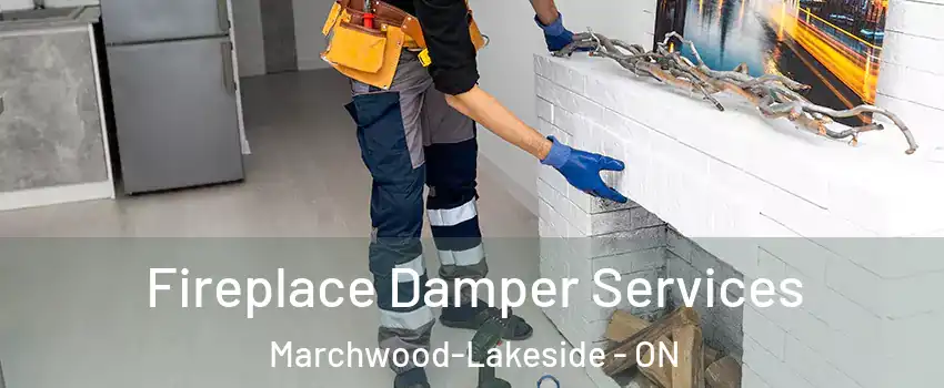  Fireplace Damper Services Marchwood-Lakeside - ON
