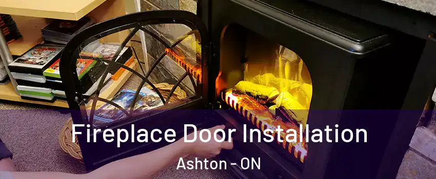  Fireplace Door Installation Ashton - ON