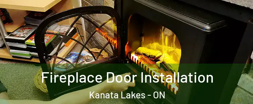 Fireplace Door Installation Kanata Lakes - ON