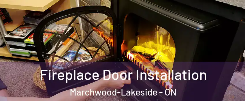 Fireplace Door Installation Marchwood-Lakeside - ON