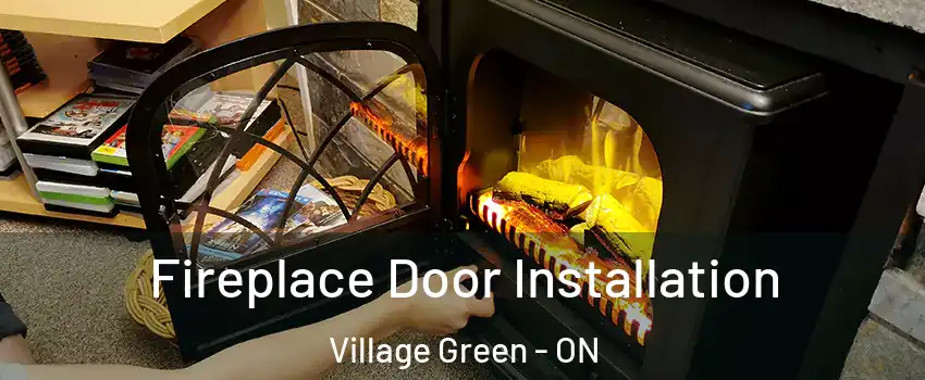  Fireplace Door Installation Village Green - ON