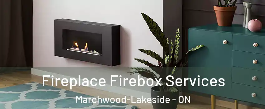  Fireplace Firebox Services Marchwood-Lakeside - ON