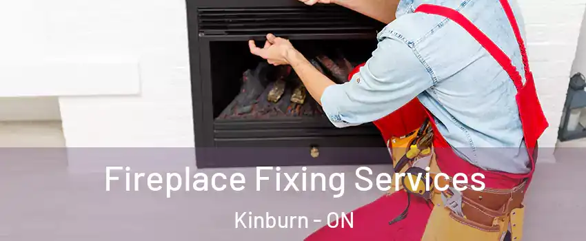  Fireplace Fixing Services Kinburn - ON