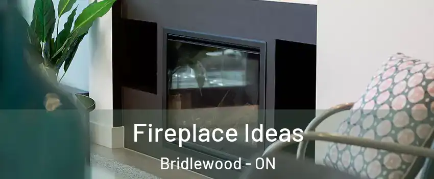  Fireplace Ideas Bridlewood - ON