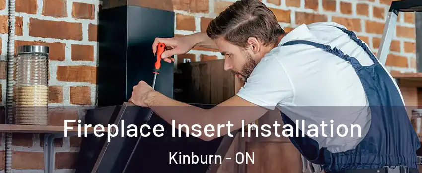  Fireplace Insert Installation Kinburn - ON