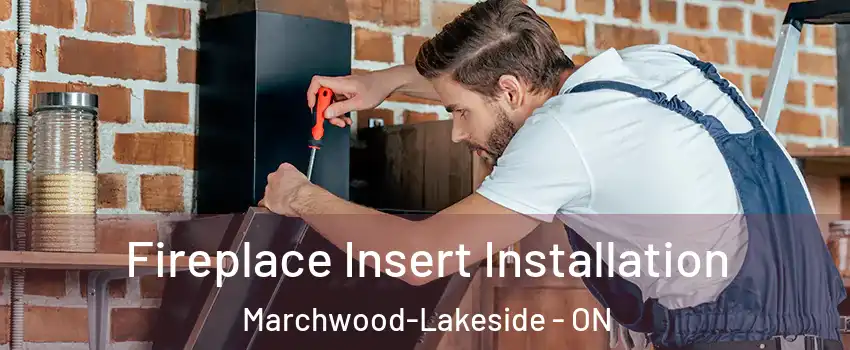  Fireplace Insert Installation Marchwood-Lakeside - ON