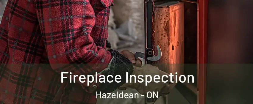  Fireplace Inspection Hazeldean - ON