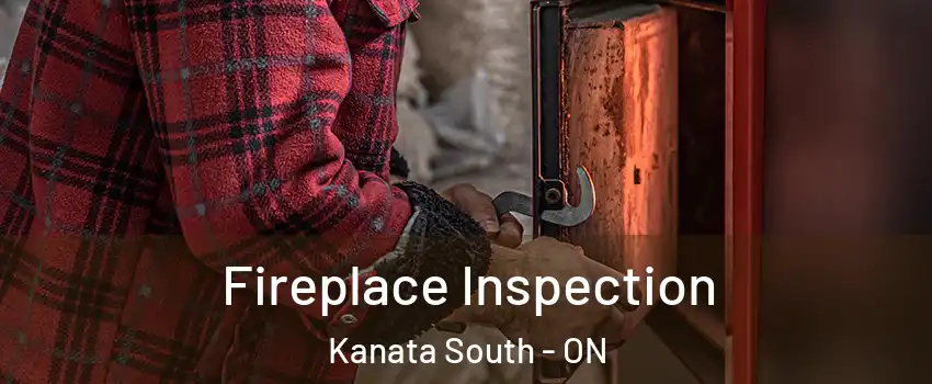 Fireplace Inspection Kanata South - ON