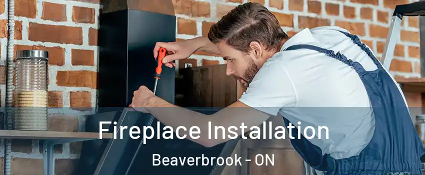  Fireplace Installation Beaverbrook - ON