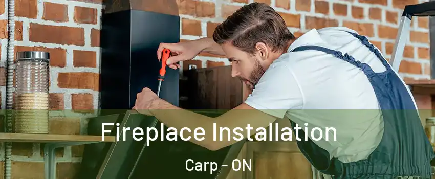  Fireplace Installation Carp - ON