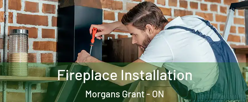 Fireplace Installation Morgans Grant - ON