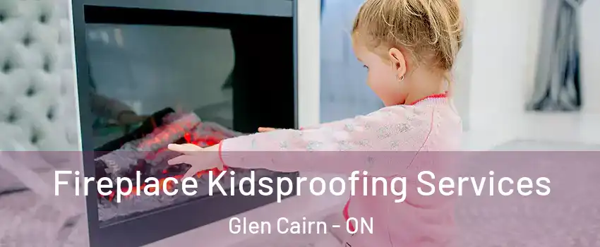  Fireplace Kidsproofing Services Glen Cairn - ON