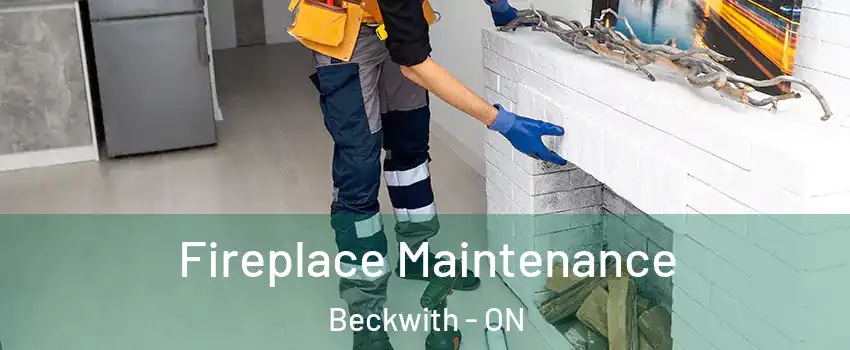  Fireplace Maintenance Beckwith - ON