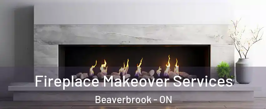  Fireplace Makeover Services Beaverbrook - ON