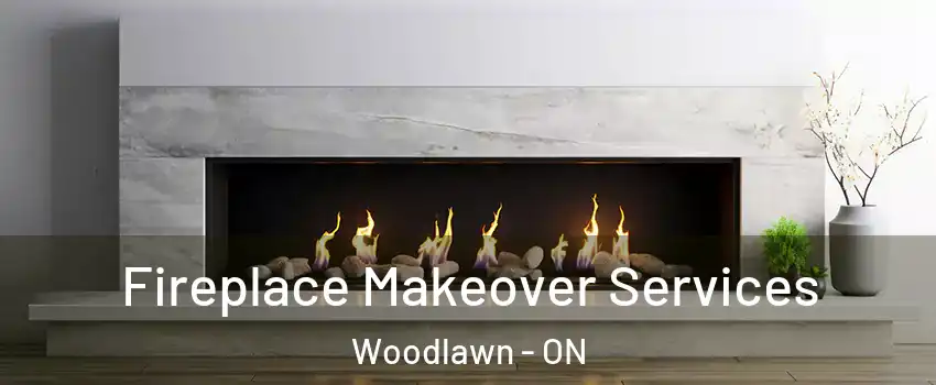  Fireplace Makeover Services Woodlawn - ON