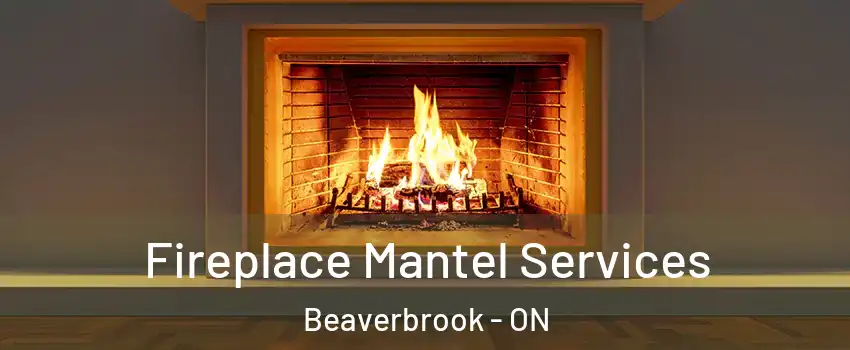  Fireplace Mantel Services Beaverbrook - ON