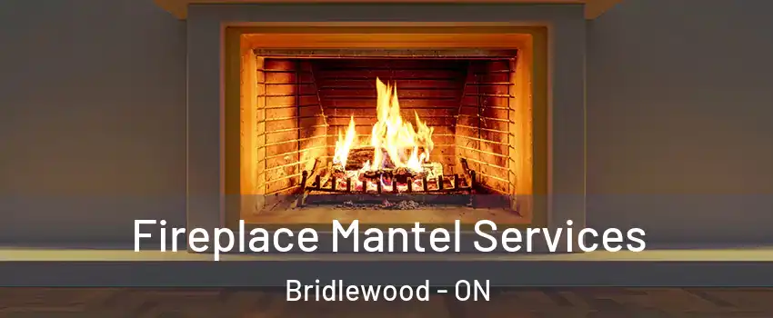  Fireplace Mantel Services Bridlewood - ON