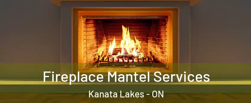  Fireplace Mantel Services Kanata Lakes - ON