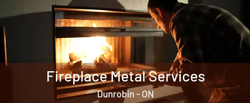  Fireplace Metal Services Dunrobin - ON