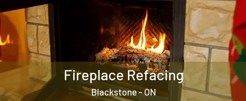  Fireplace Refacing Blackstone - ON