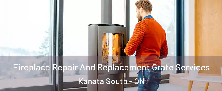 Fireplace Repair And Replacement Grate Services Kanata South - ON